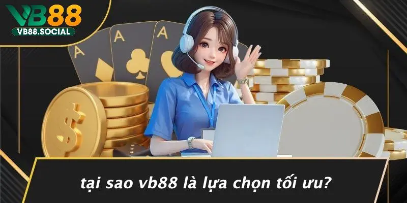 CÁCH ĐỐT VÍA GIẢI ĐEN CỜ BẠC: ĐUỔI XUI, THU HÚT MAY MẮN 4 Tại Sao VB88 Là Lựa Chọn Tối Ưu?